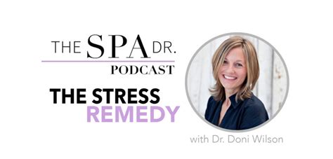 The Stress Remedy With Dr Doni Wilson The Spa Dr