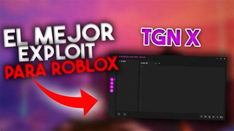 EL MEJOR EXPLOIT PARA ROBLOX 2023 TGN EXPLOIT X YouTube