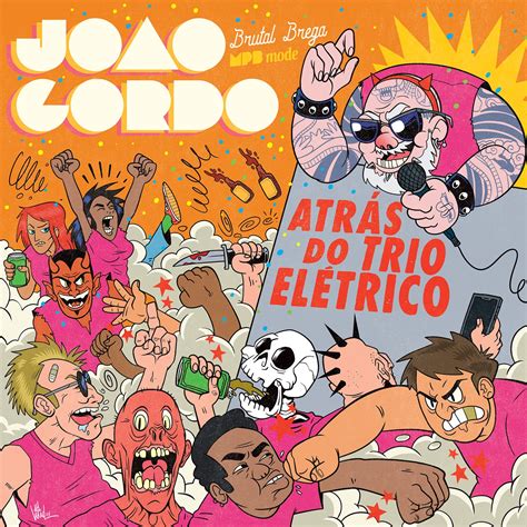 João Gordo desvirtua o conceito do álbum Brutal brega ao ir atrás de