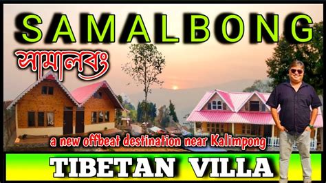 Samalbong Offbeat Destination Near Kalimpong Tibetan Villa Offbeat