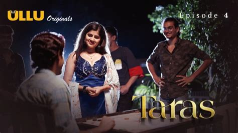 Watch A Taras Part 2 E01 2024 Hindi Hot Web Series Ullu Uncut