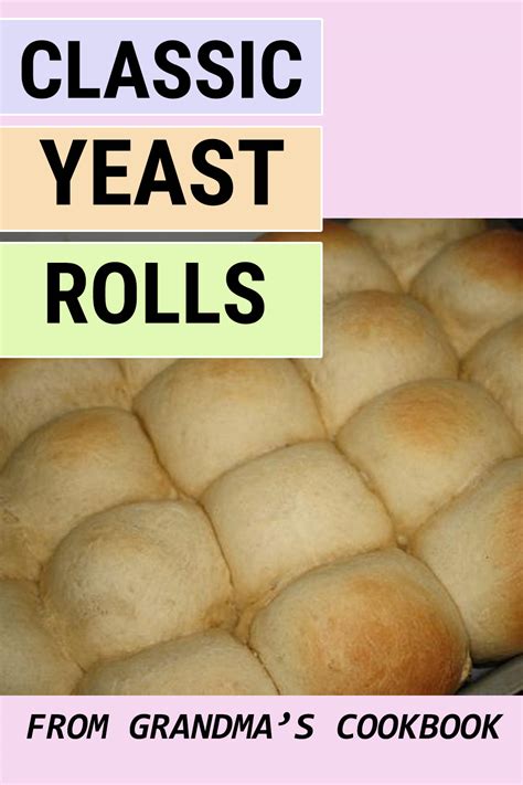 My Grandmother’s Yeast Rolls Recipe A Cake To Remember