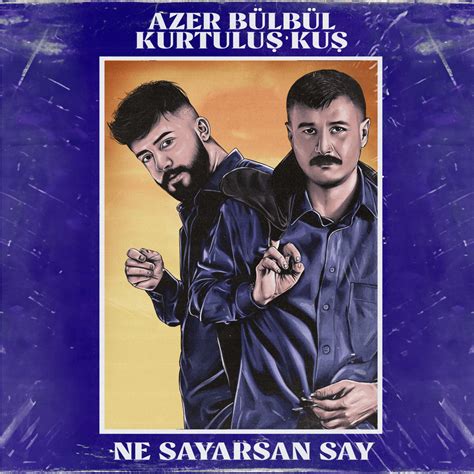 Kurtulu Ku Azer B Lb L Ne Sayarsan Say Lyrics English