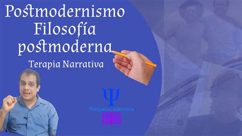 Posmodernismo Filosofia Posmoderna Terapia Narrativa