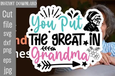 You Put The Great In Grandma Svg Graphic By Simacrafts Creative Fabrica