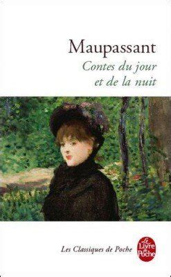 Guy De Maupassant Contes Du Jour Et De La Nuit L Vasion Par Les Livres