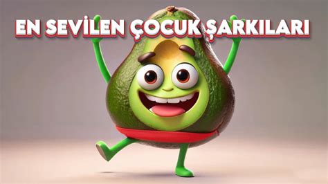 En Sevilen Çocuk Şarkıları Sar Makarayı Ceviz Adam Karpuz Adam