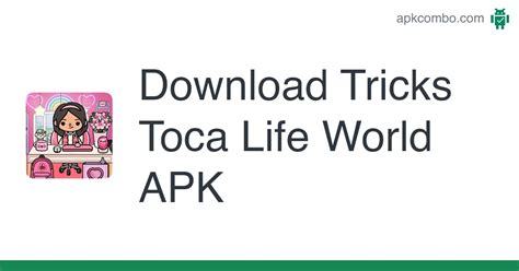 Tricks Toca Life World Apk Android Game Free Download