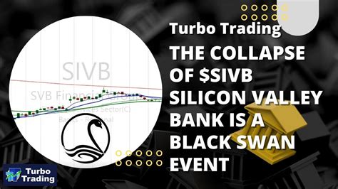 The Collapse Of SIVB Silicon Valley Bank Is A Black Swan Event YouTube