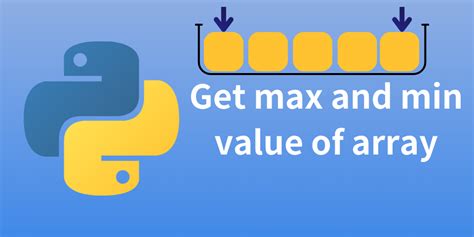 How To Get Max And Min Value Of An Array In Python