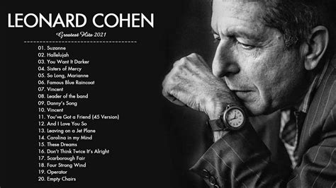 Leonard Cohen Greatest Hits Playlist Leonard Cohen Full Album 2021 Best Of Leonard Cohen