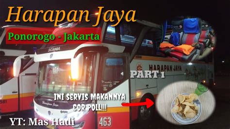 Perjalanan Trip Ponorogo Jakarta With Harapan Jaya Exc Harga