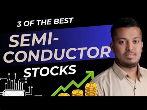 Top 3 Semiconductor Stocks Semiconductor Stocks To Buy Now Best