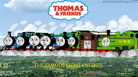 The Famous Eight Engines (2021 Version) by Aidenhelicopter2355 on DeviantArt