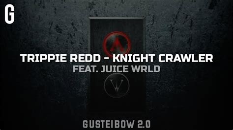 Trippie Redd Juice WRLD KNIGHT CRAWLER Legendado Tradução YouTube