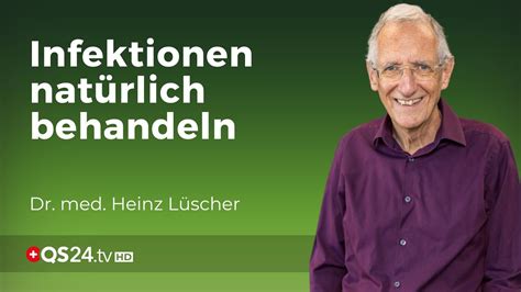 Infektionen ohne Antibiotika behandeln Dr med Heinz Lüscher