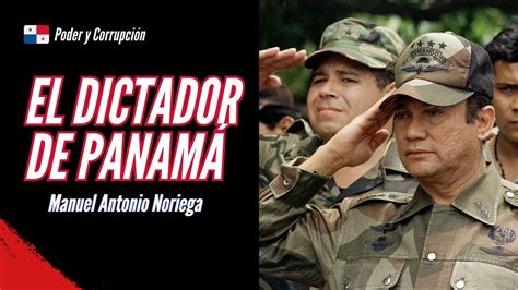 Manuel Antonio Noriega El dictador que marcó una era en América Latina