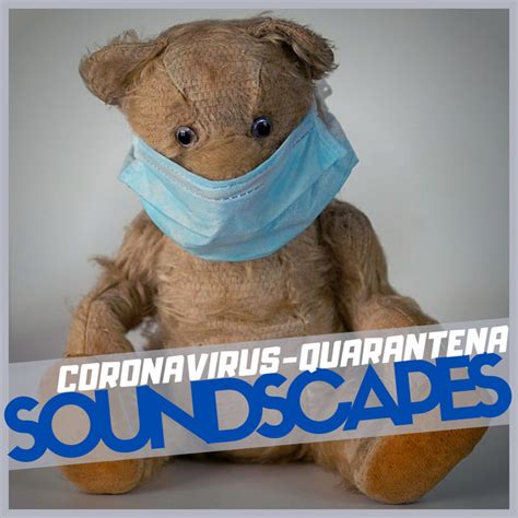 Coronavirus Quarantena Soundscapes Compilation By Various Artists