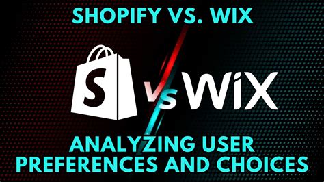 Shopify Vs Wix Analyzing User Preferences And Choices Subscribed FYI