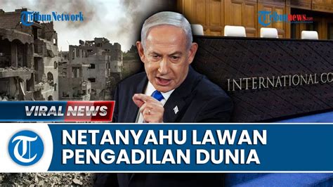 UPDATE Israel Hamas Netanyahu Kecam Putusan ICJ Tegaskan Israel Bukan