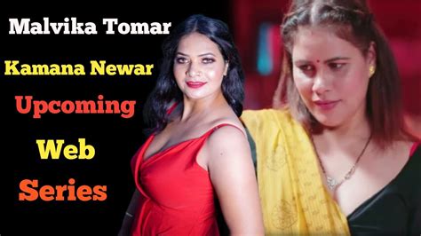 Malvika Tomar Kamana Newar Malvika Tomar Upcoming Web Series YouTube