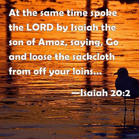 Isaiah 20 2 At The Same Time Spoke The LORD By Isaiah The Son Of Amoz