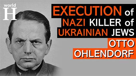 Execution of Otto Ohlendorf - Brutal Nazi Commander of Einsatzgruppen Nazi Death Squads -Holocaust