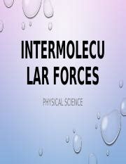 Understanding Intermolecular Forces In Physical Science Course Hero