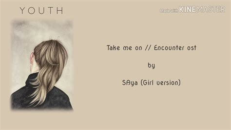 Take Me On Encounter Ost By SAya Eng Myan Subtitle YouTube