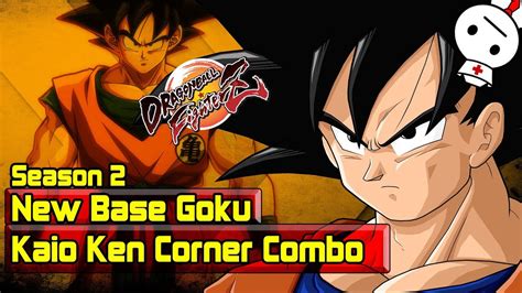 Dbfz Season 2 Base Goku Kaioken Corner Combo Route Youtube