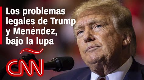 Análisis De Los Problemas Legales Que Enfrentan El Senador Menéndez Y