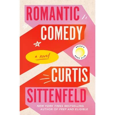 Romantic Comedy - By Curtis Sittenfeld (hardcover) : Target