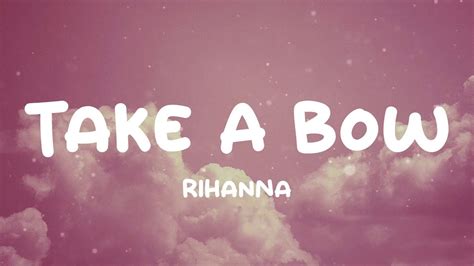 Rihanna Take A Bow Lyrics Youtube