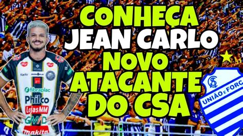 CONHEÇA JEAN CARLO NOVO ATACANTE DO CSA YouTube