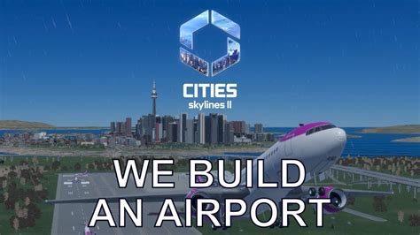 We Build An Airport In Cities Skylines Ep Youtube