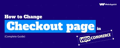 how to change woocommerce checkout page