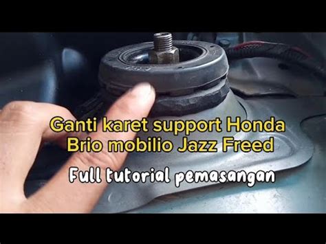 Cara Ganti Karet Support Shock Honda Brio Mobilio Brv Jazz Freed YouTube