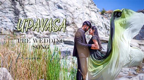 Upavasa Song Praveen And Pooja Pre Wedding Song Youtube