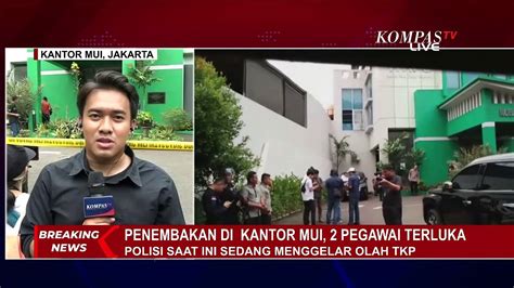 Polisi Gelar Olah Tkp Insiden Penembakan Di Kantor Pusat Mui Jakarta