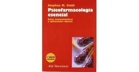 Psicofarmacolog A Esencial Bases Neurocient Ficas Y Aplicaciones