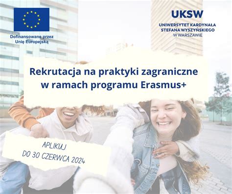 Rekrutacja Na Praktyki Zagraniczne W Ramach Programu Erasmus Aplikuj