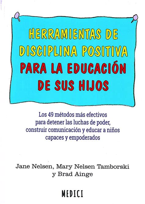 Herramientas De Disciplina Positiva Para La Educaci N De Sus Hijos By