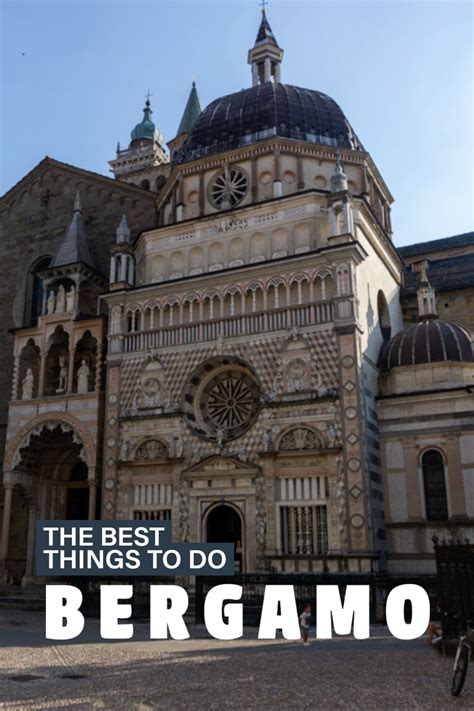 15 Awesome Things To Do In Bergamo Italy