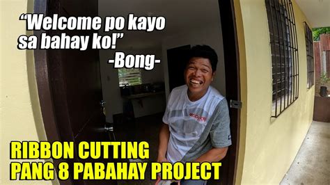 PART2 RIBBON CUTTING SA BAHAY NI BONG ANO ANG PROMISE NI BONG