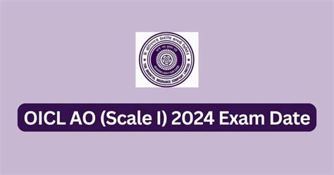 OICL AO Scale I 2024 Exam Date Tamilanguide