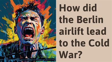 How Did The Berlin Airlift Lead To The Cold War Youtube