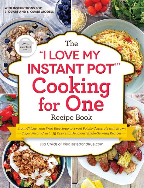 The I Love My Instant Pot Cooking For One Recipe Book Book By Lisa