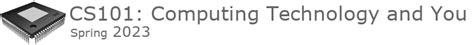 Home Page: CS101: Computing Technology and You