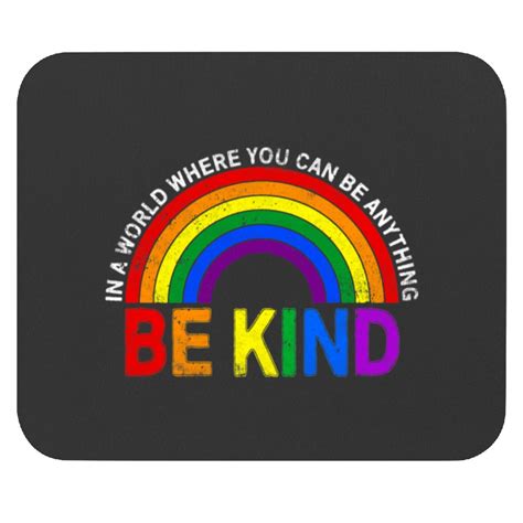 Lgbt Pride Pride Ally In A World Be Kind Lgbtq Gay Rainbow Flag Lgbt Mouse Pads Sold By