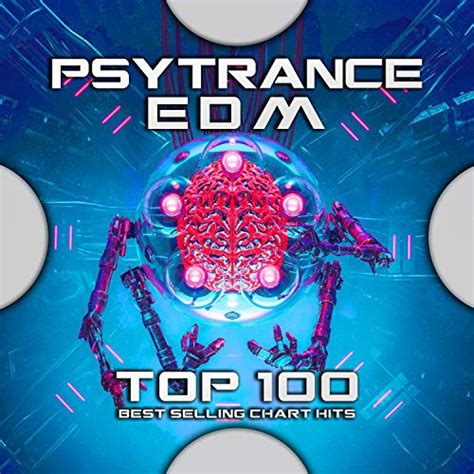 Amazon Psytrance EDM Top 100 Best Selling Chart Hits Psytrance